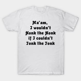 TONK THE TONK T-Shirt